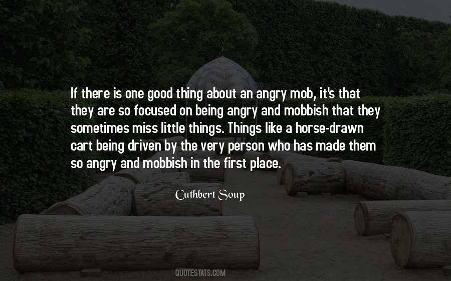 Quotes About Being Angry #1070411