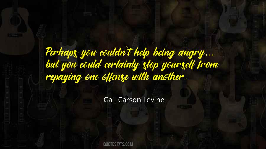 Quotes About Being Angry #229644