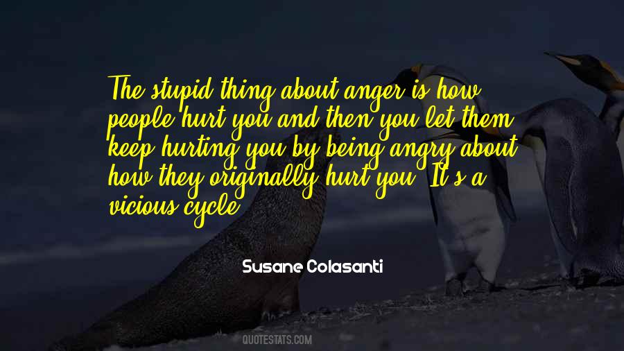 Quotes About Being Angry #633482