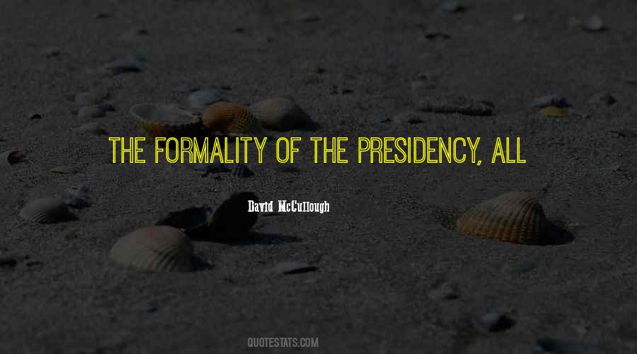 Quotes About Formality #1464971