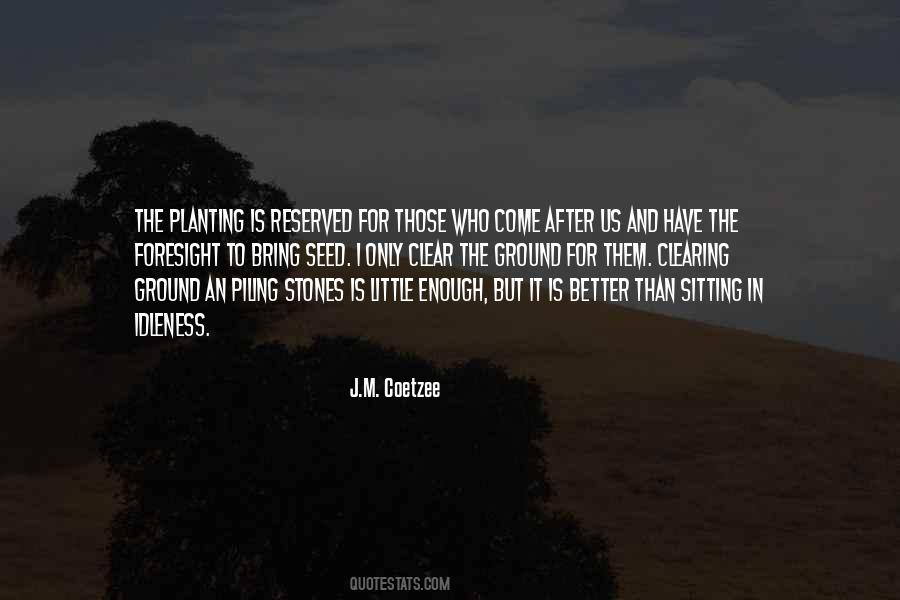 Quotes About Planting The Seed #418107