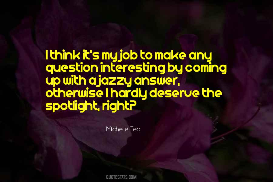 Quotes About Spotlight #974442