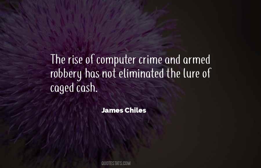 Quotes About Armed Robbery #1547169