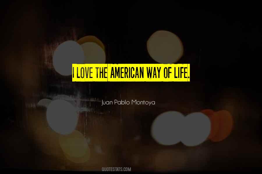 Quotes About American Way Of Life #1520196