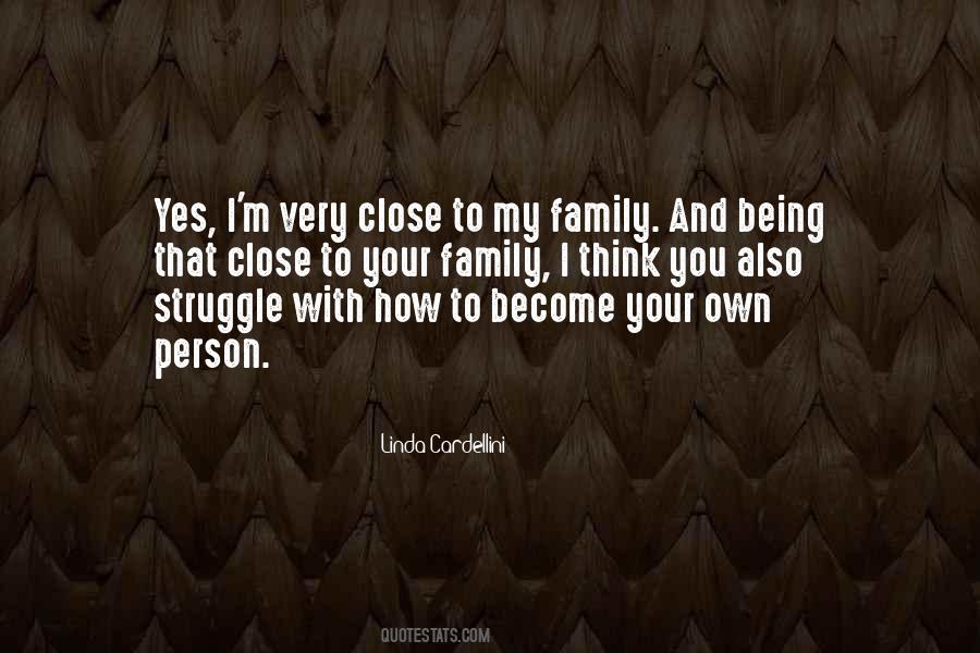 Quotes About My Own Family #222752