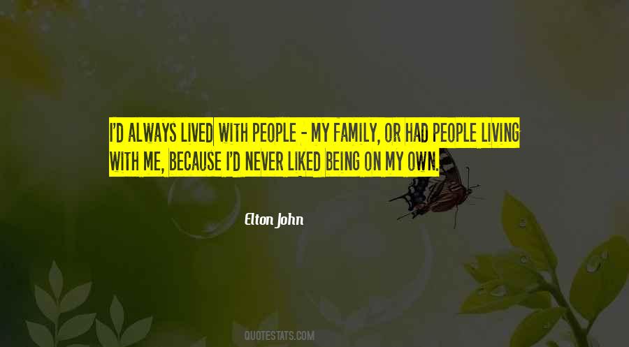 Quotes About My Own Family #64743