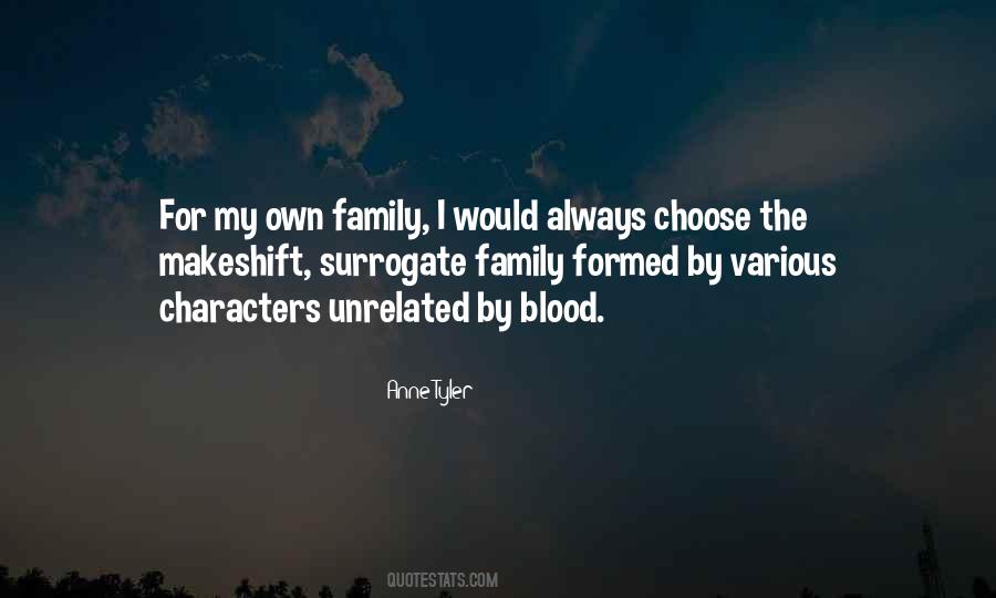 Quotes About My Own Family #722612
