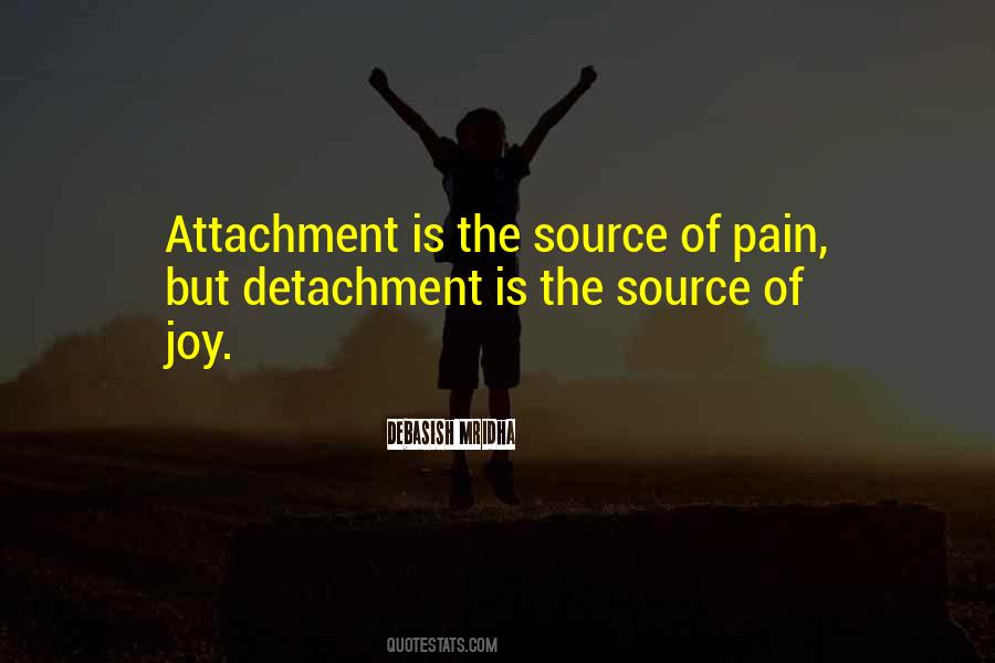 Quotes About Attachment And Detachment #1302029