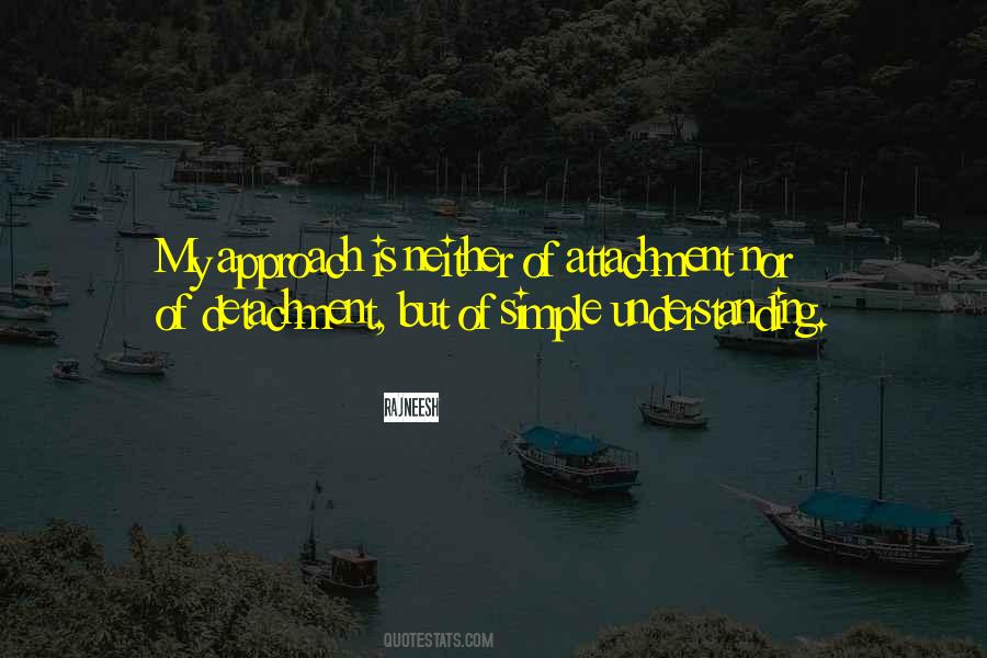 Quotes About Attachment And Detachment #610503