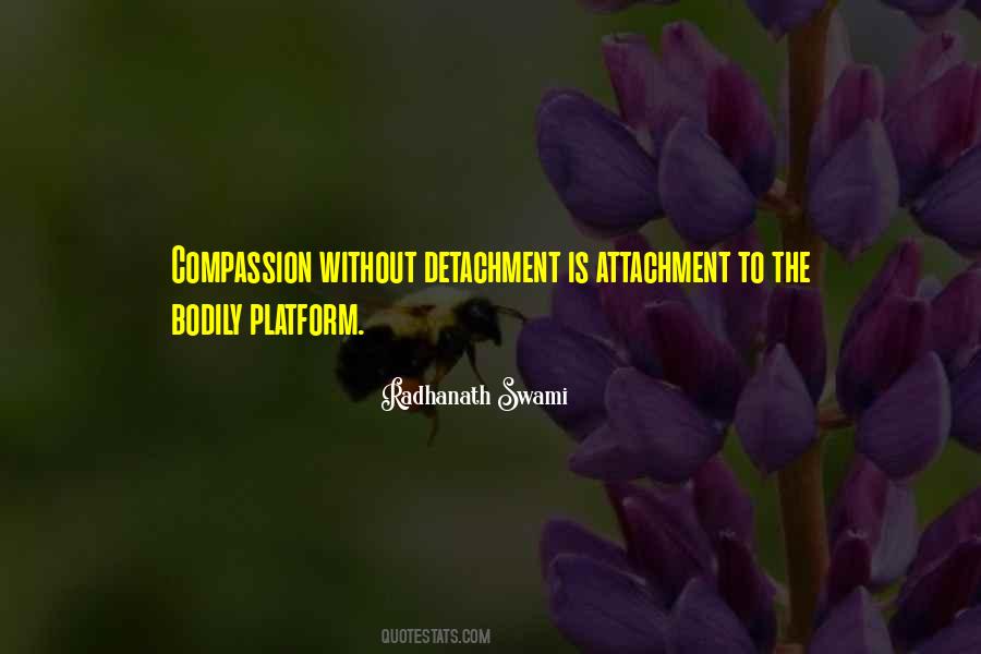 Quotes About Attachment And Detachment #849609