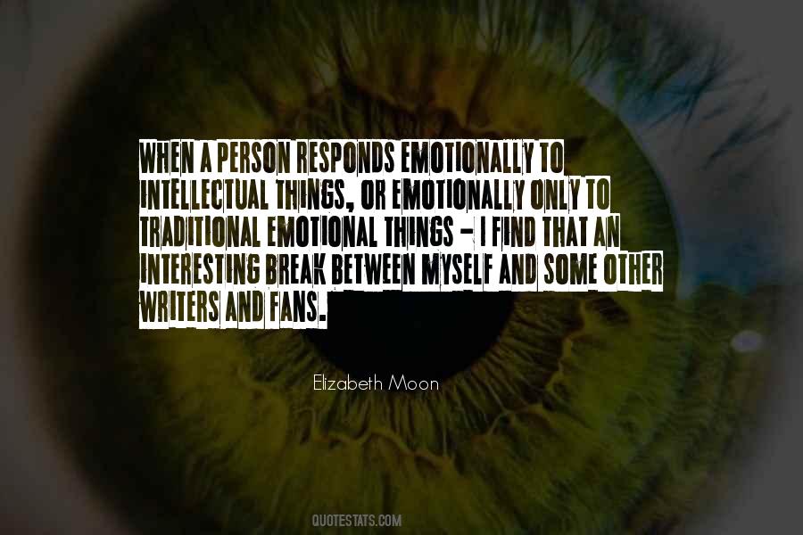 Emotional Things Quotes #1713219