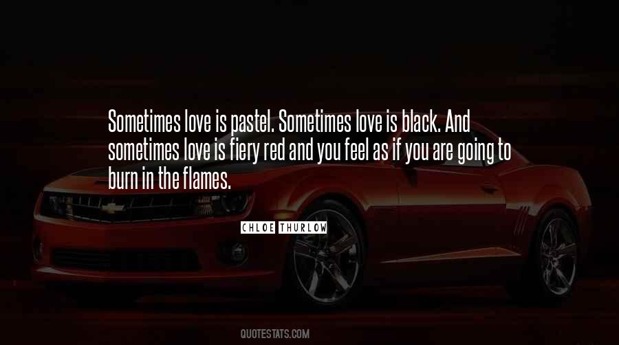 Quotes About Fiery Love #766226