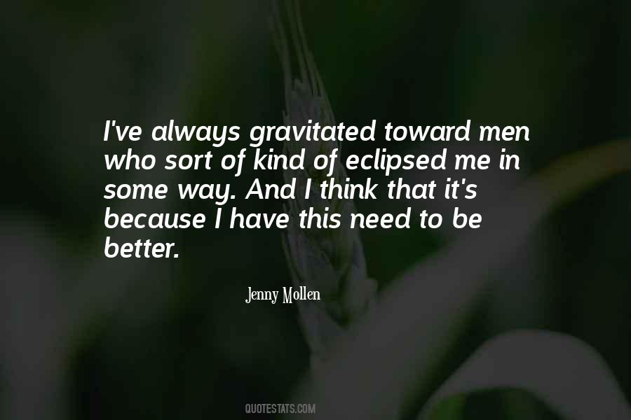 Gravitated Toward Quotes #147444
