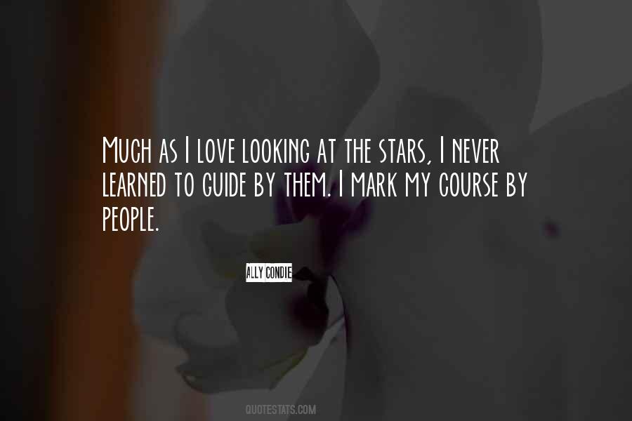 Looking At Stars Quotes #1386826