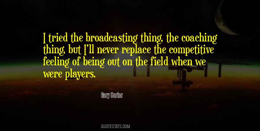 Quotes About Being On The Field #315976