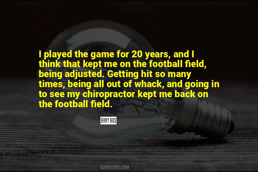 Quotes About Being On The Field #789776