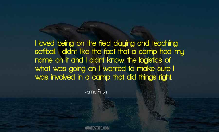 Quotes About Being On The Field #947600