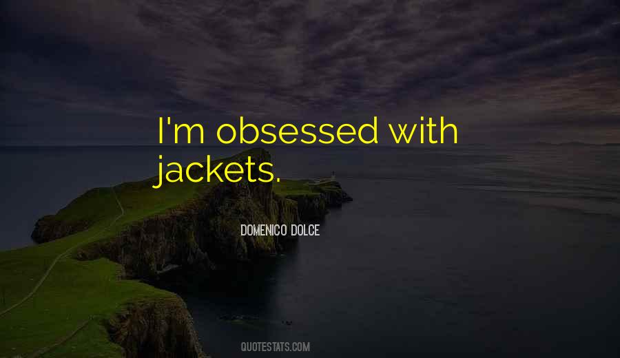 I M Obsessed Quotes #314099