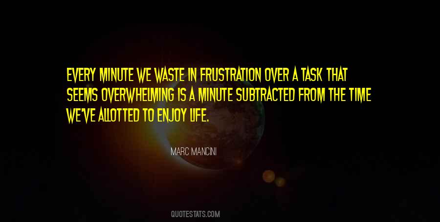 Life Is Overwhelming Quotes #1340123