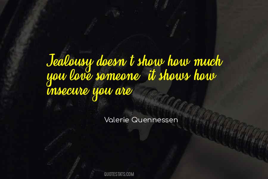 Quotes About Insecure Love #1676341