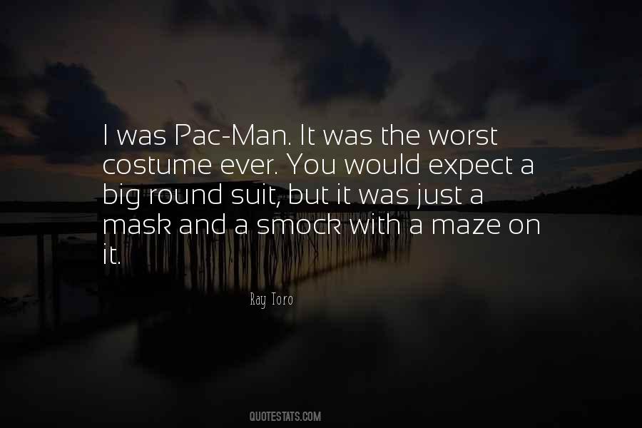 Quotes About Pac Man #1438537