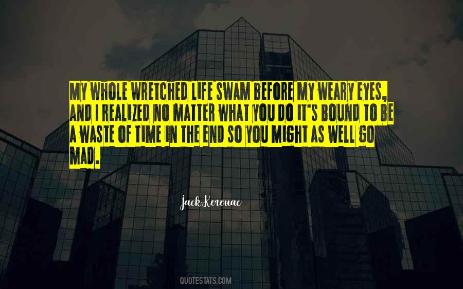 Quotes About Waste Of Time #1074089