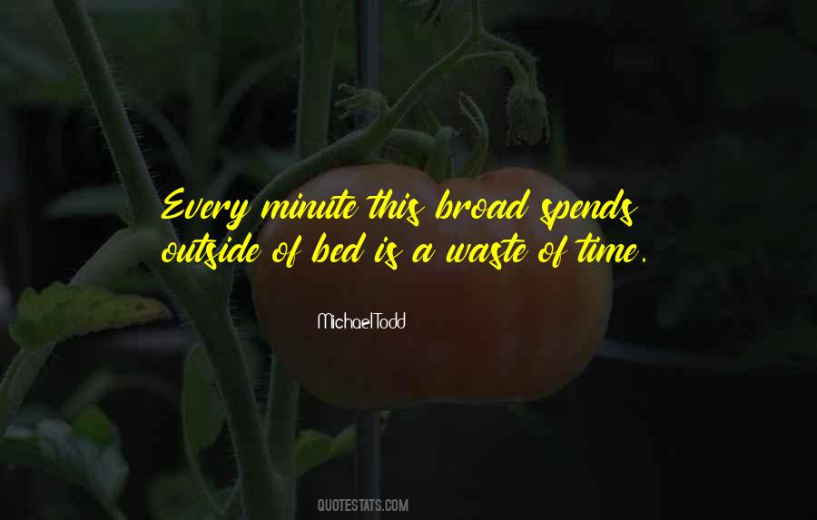 Quotes About Waste Of Time #197569 Quotes About Waste Of Time #197569