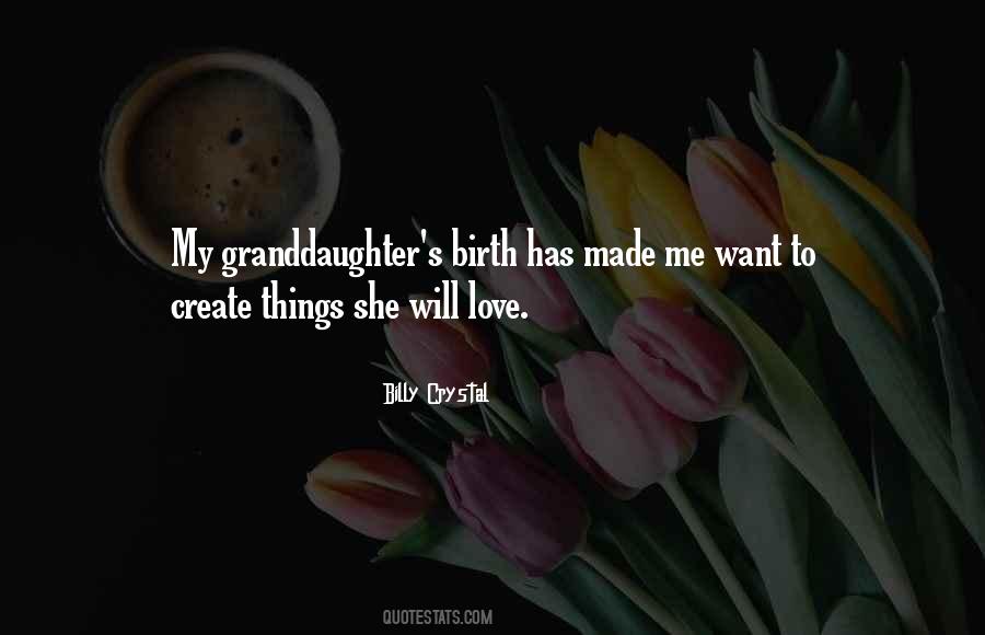 Quotes About Your Granddaughter #1233848