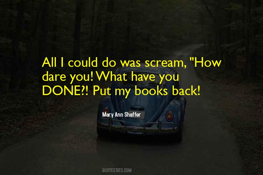 Quotes About I Dare You #418586 Quotes About I Dare You #418586