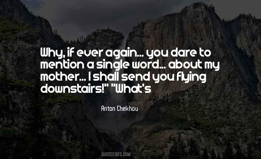 Quotes About I Dare You #455815 Quotes About I Dare You #455815