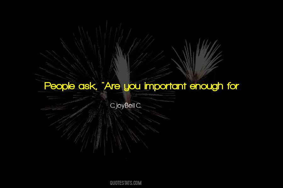 Quotes About You Are Important To Me #1300139