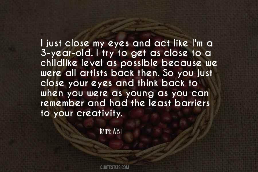 Close Eyes Quotes #3396