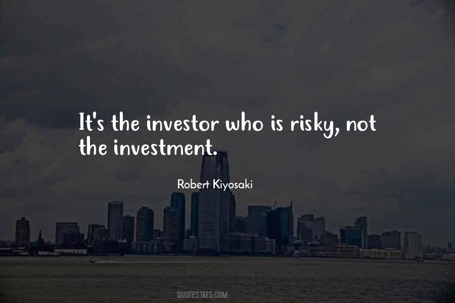 Quotes About Investment Risk #1141513