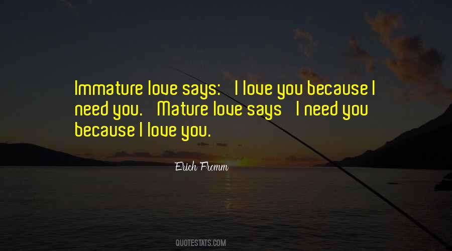 Quotes About Immature Love #1331075