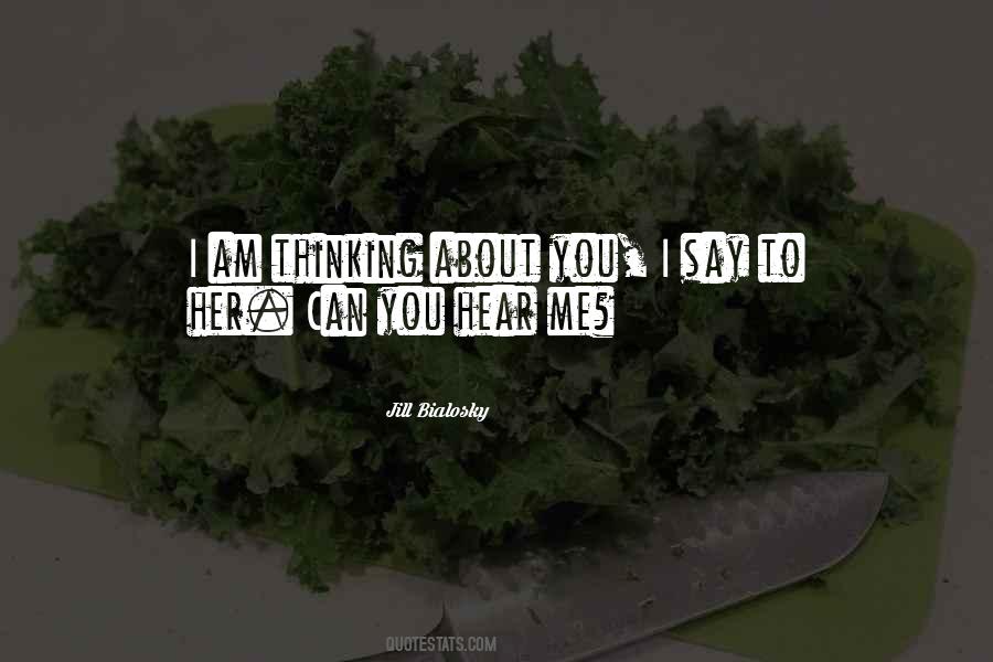 Quotes About Thinking About You #34436