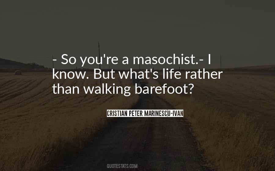 Barefoot Walking Quotes #157121