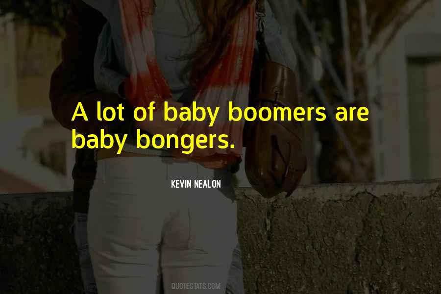 Quotes About Baby Boomers #763702