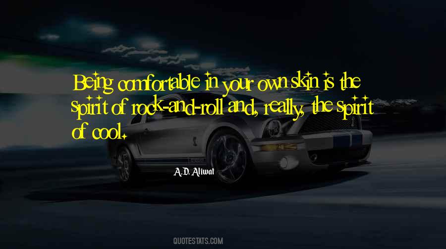 Quotes About Being Comfortable In Your Own Skin #434300