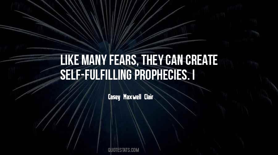 Quotes About Self-fulfilling Prophecies #1473838