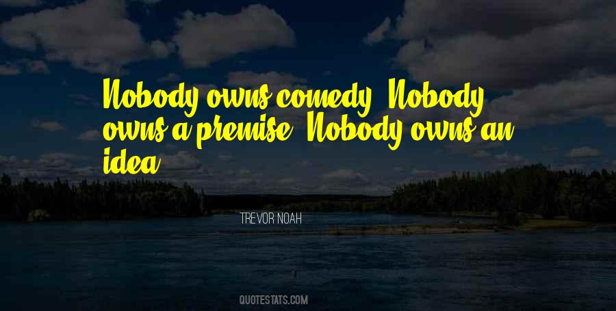 Nobody Owns Me Quotes #1247482