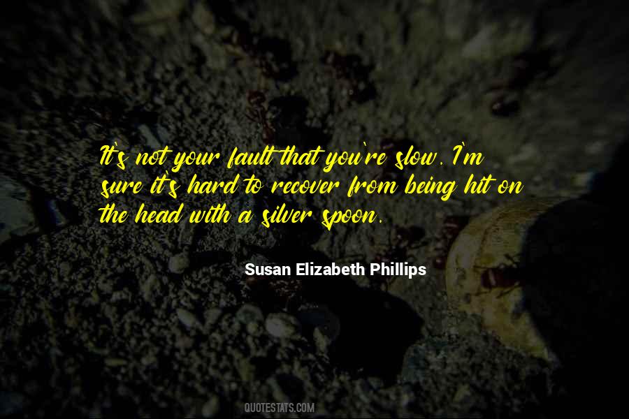 Quotes About It's Not Your Fault #546363
