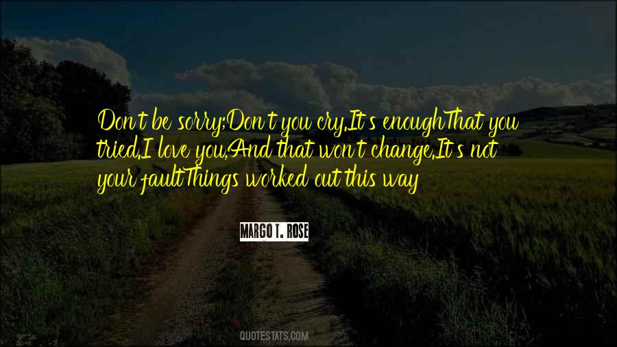 Quotes About It's Not Your Fault #591099