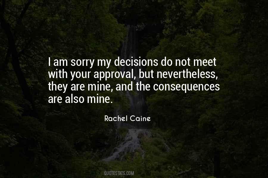 Quotes About Decisions And Consequences #1080415