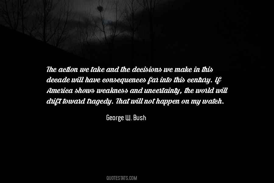 Quotes About Decisions And Consequences #1081905