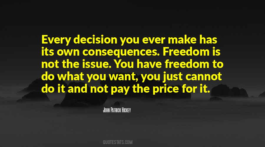 Quotes About Decisions And Consequences #455794
