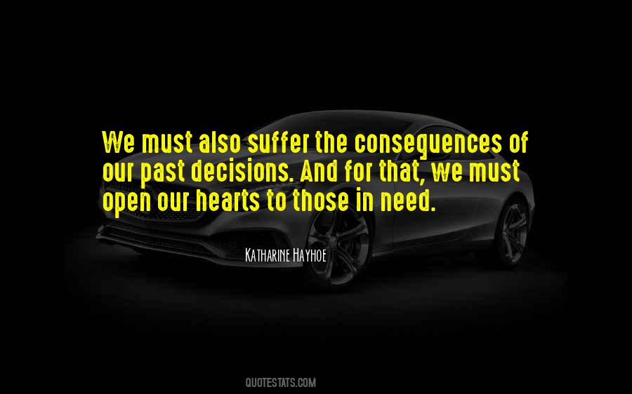 Quotes About Decisions And Consequences #672902