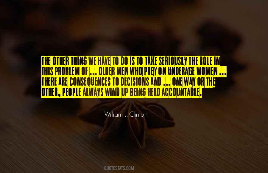 Quotes About Decisions And Consequences #721008