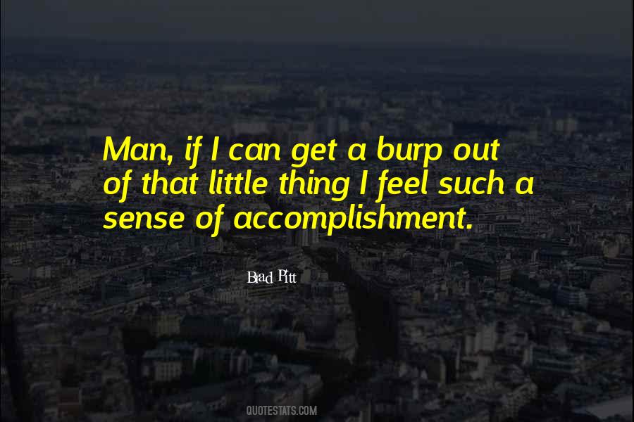 Quotes About Sense Of Accomplishment #381414