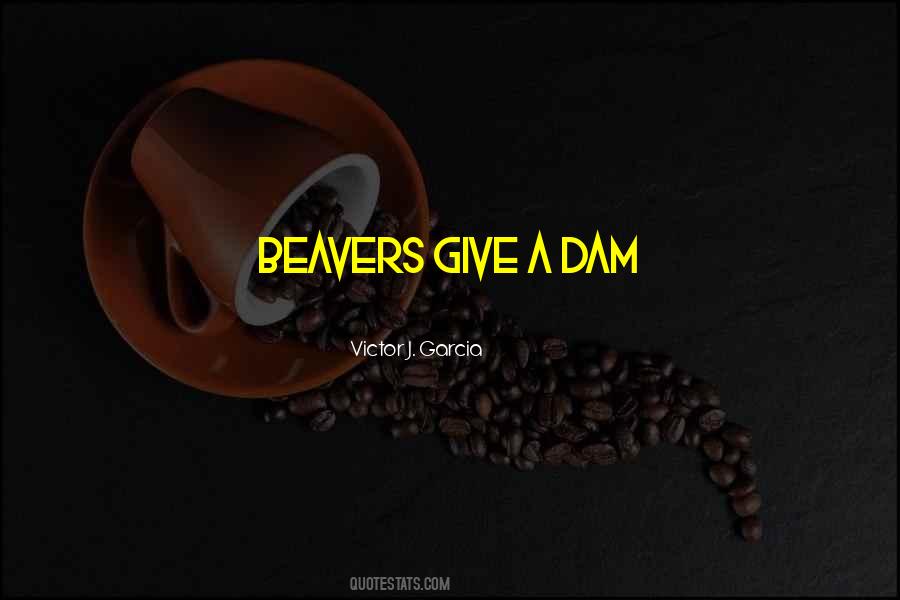 Quotes About Beavers #1633662