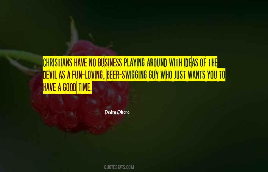 Quotes About Playing With The Devil #1159922